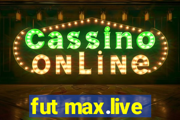 fut max.live